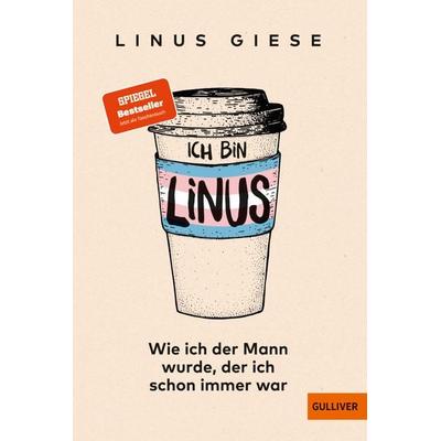 Ich bin Linus, Taschenbuch von Linus Giese, Beltz Verlagsgruppe GmbH & Co. KG, 978-3-407-81332-9