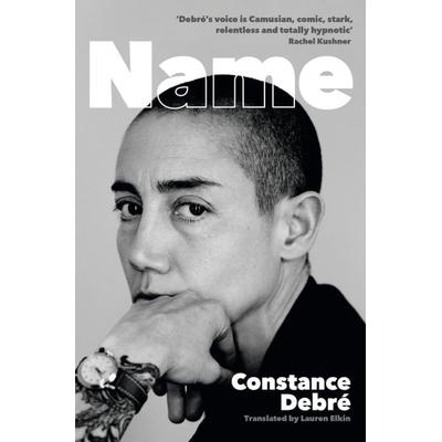Name, Taschenbuch von Constance Debré, Profile Books, 978-1-80081-987-0
