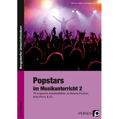 Popstars im Musikunterricht 2, Taschenbuch von Barbara Jaglarz,Georg Bemmerlein, Persen Verlag in der AAP Lehrerwelt GmbH, 978-3-403-23591-0