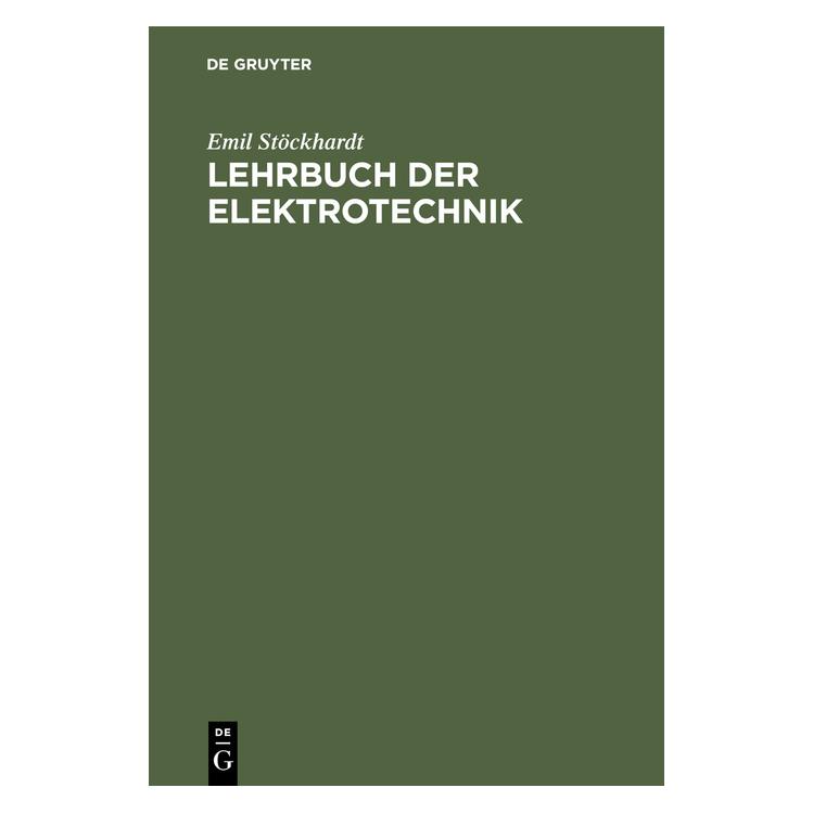 De Gruyter Stöckhardt:Lehrbuch der Elektrotechnik (Deutsch, Hardcover, Emil Stöckhardt) (67778865)