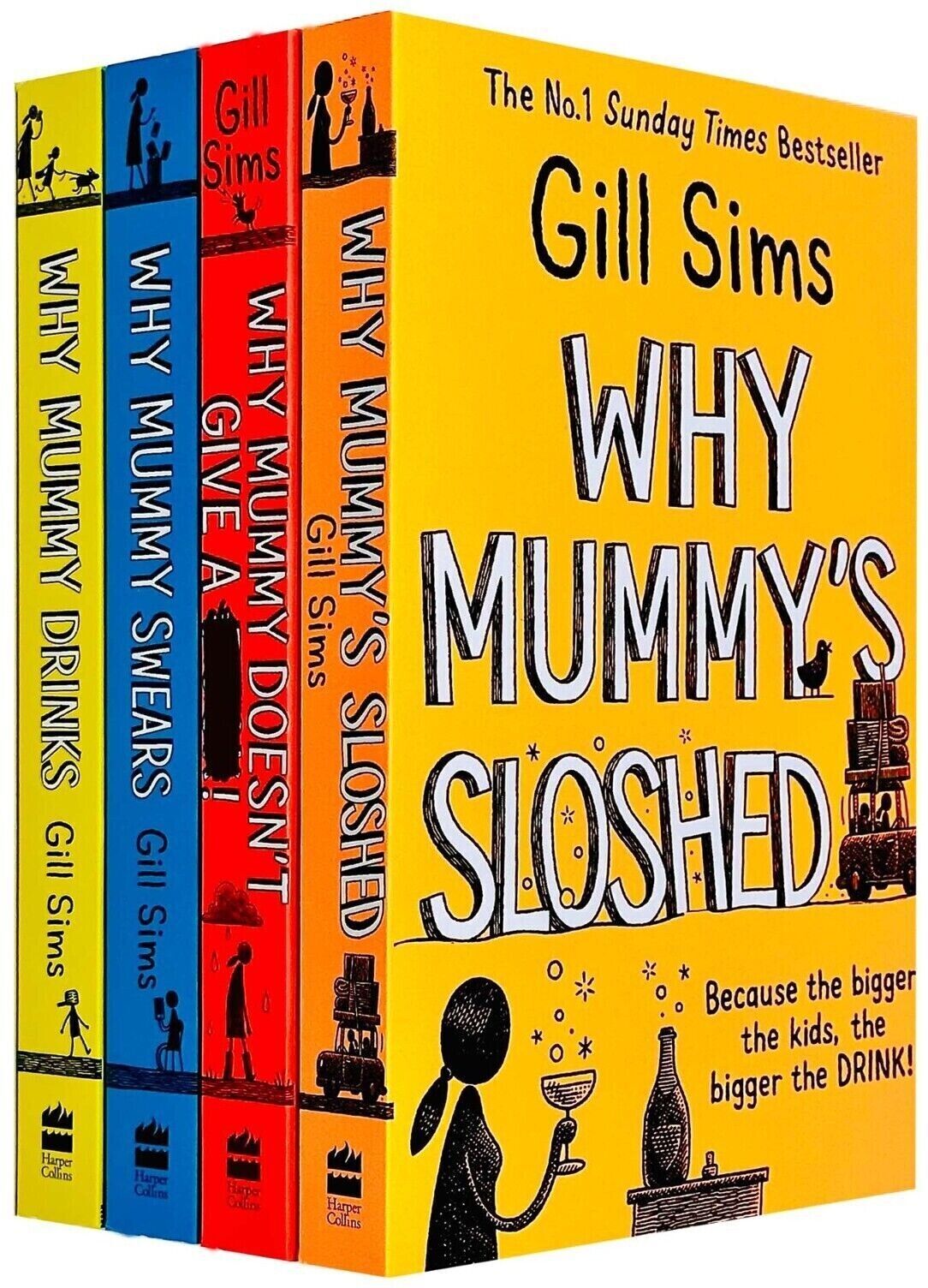 HarperCollins Why Mummy Series by Gill Sims 4 Books Collection Set - Paperback - Bestselling Comic Fiction for Parents - Why Mummy Drinks, Swears, Doesn't Give