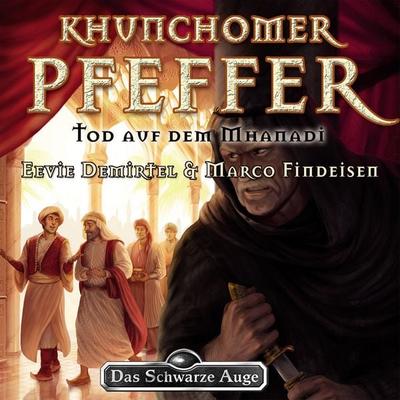 Das Schwarze Auge - Khunchomer Pfeffer 2 - Tod auf dem Mhanadi - Eevie Demirtel,Marco Findeisen, Audio, 4057664048783