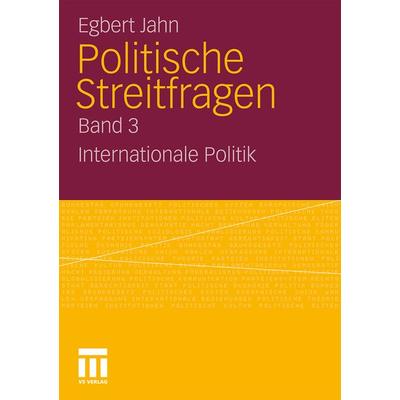 Politische Streitfragen, Taschenbuch von Egbert Jahn, VS Verlag für Sozialwissenschaften, 978-3-531-18618-4