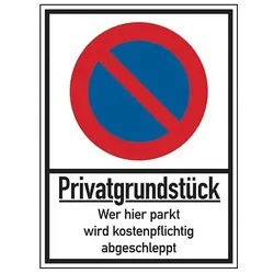 Parkverbotsschild: Privatgrundstück - Wer hier parkt wird kostenpflichtig abgeschleppt