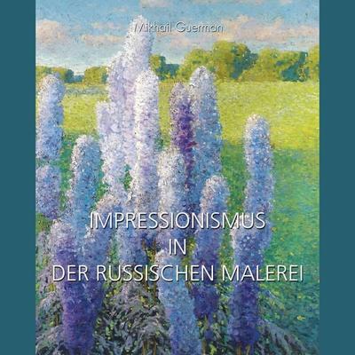 Impressionismus in Der Russischen Malerei - Mikhail Guerman, Audio, 9798899560651