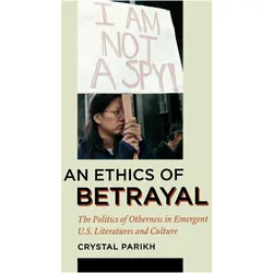 An Ethics of Betrayal, Belletristik von Crystal Parikh