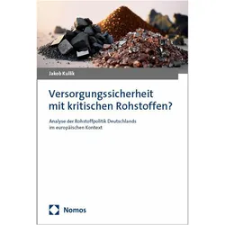 Versorgungssicherheit mit kritischen Rohstoffen?, Fachbücher von Jakob Kullik