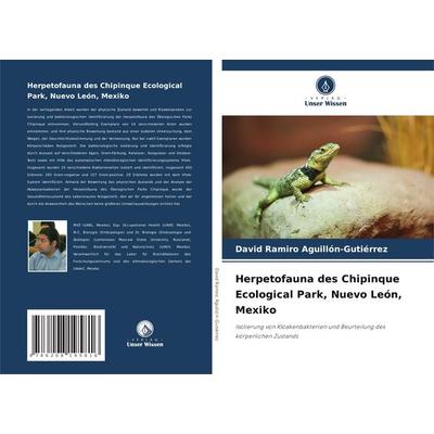 Herpetofauna des Chipinque Ecological Park, Nuevo León, Mexiko, Taschenbuch von David Ramiro Aguillón-Gutiérrez, Verlag Unser Wissen,