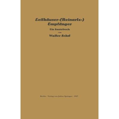 Leithäuser-(Reinartz-) Empfänger, Taschenbuch von Walter Sohst, Springer Berlin, 978-3-642-98214-9