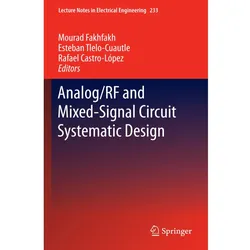 Analog/RF and Mixed-Signal Circuit Systematic Design, Fachbücher von Mourad Fakhfakh, Rafael Castro-Lopez, Esteban Tlelo-Cuautle
