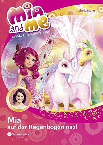 Isabella Mohn - Mia and me, Band 24: Mia auf der Regenbogeninsel - Preis vom 15.10.2026 23:06:25 h