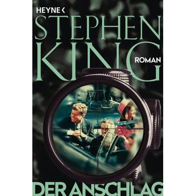 Der Anschlag, Taschenbuch von Stephen King, Heyne, 978-3-453-44159-0