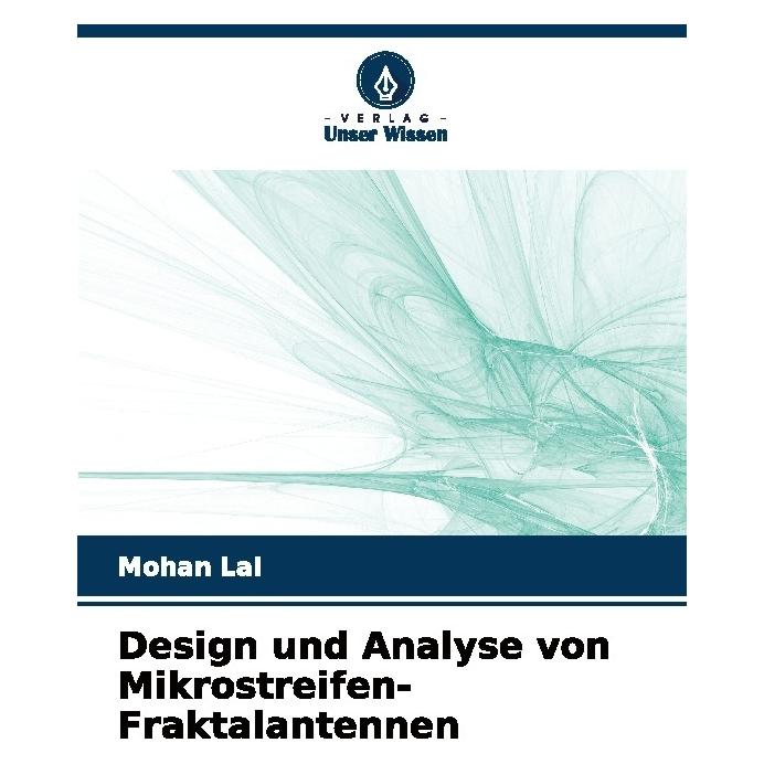 Bod Design und Analyse von Mikrostreifen-Fraktalantennen (Deutsch, Softcover, Mohan Lal) (63593810)