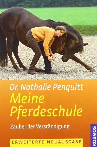 Nathalie Penquitt - Meine Pferdeschule: Zauber der Verständigung: Zauber der Verständigung. Gymnastizierende Übungen an der Hand - Bodenarbeit - Zirkuslektionen - Preis vom 09.10.2026 07:28:09 h