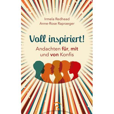 Voll inspiriert!, Taschenbuch von Irmela Redhead,Anne-Rose Rapraeger, Gütersloher Verlagshaus, 978-3-579-07455-9