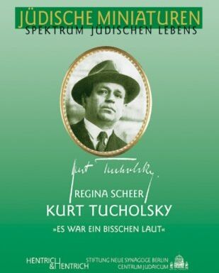 Regina Scheer - Kurt Tucholsky. Es war ein bisschen laut - Preis vom 09.10.2026 07:28:09 h