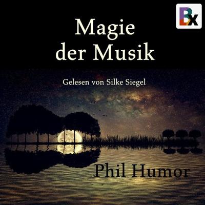 Magie der Musik - Phil Humor, Audio, 9783755432548