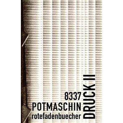 Druck Ii, Taschenbuch von Hr potmaschin, Epubli, 978-3-7485-8167-3