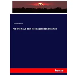 Arbeiten aus dem Reichsgesundheitsamte, Fachbücher von Anonym