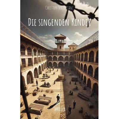 Die singenden Kinder, Taschenbuch von Christoph Schicketanz, Rediroma-Verlag, 978-3-9888562-1-0