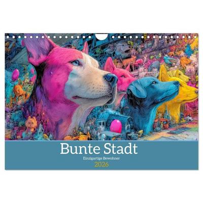 Bunte Stadt - Einzigartige Bewohner (Wandkalender 2026 DIN A4 quer), CALVENDO Monatskalender