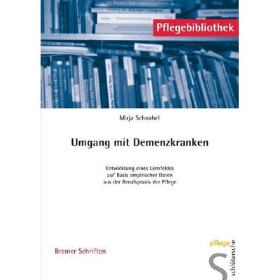 Umgang mit Demenzkranken, Taschenbuch von Mirja Schnabel, Schlütersche Verlag, 978-3-89993-139-6