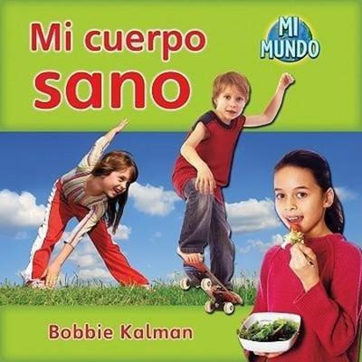 Mi Cuerpo Sano (My Healthy Body), Taschenbuch von Bobbie Kalman, Crabtree, 978-0-7787-8583-5
