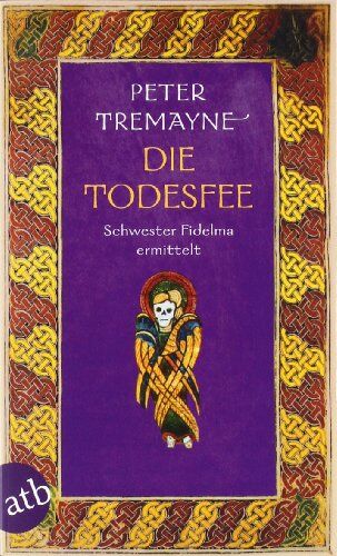 Peter Tremayne - Die Todesfee: Schwester Fidelma ermittelt - Preis vom 04.10.2026 03:51:26 h