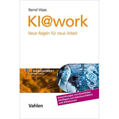 KI@work, Gebundene Ausgabe von Bernd Waas, Vahlen, Franz, 978-3-8006-7522-7
