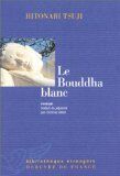Hitonari Tsuji - Le bouddha blanc - Preis vom 19.10.2026 19:33:35 h