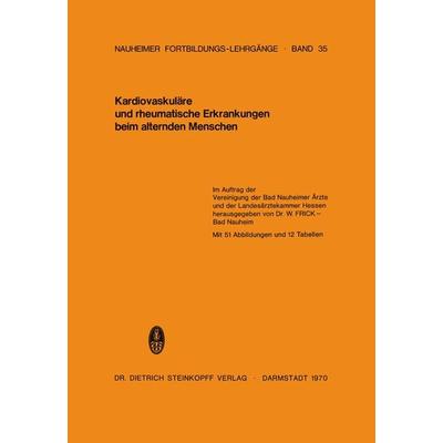 Kardiovaskuläre und rheumatische Erkrankungen beim alternden Menschen, Taschenbuch von , Steinkopff, 978-3-7985-0314-4