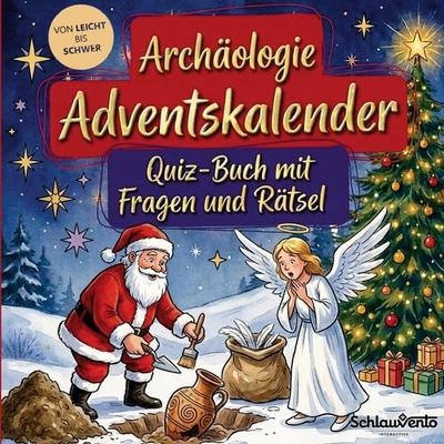 Archäologie-Adventskalender: Quiz-Buch mit Fragen und Rätsel, Taschenbuch von Schlauvento Interactive, Schlauvento Interactive, 978-3-693-19607-6