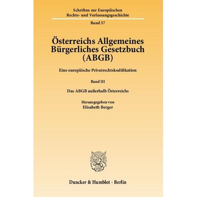 Österreichs Allgemeines Bürgerliches Gesetzbuch (ABGB)., Taschenbuch von , Duncker & Humblot, 978-3-428-13303-1