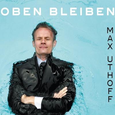 Max Uthoff, Oben bleiben - Max Uthoff, Audio, 4251489300310
