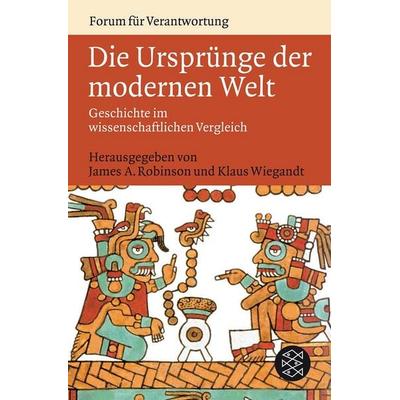 Die Ursprünge der modernen Welt, Taschenbuch von James A. Robinson,Klaus Wiegandt, Fischer Taschenbuch Verlag, 978-3-596-17934-3