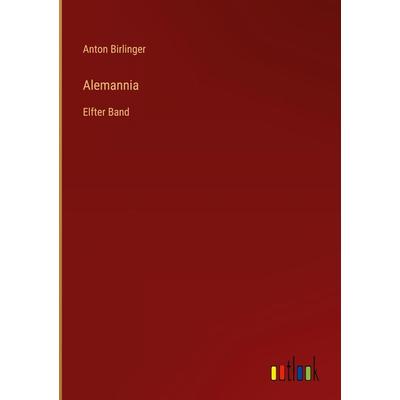 Alemannia, Gebundene Ausgabe von Anton Birlinger, Outlook, 978-3-368-22149-2