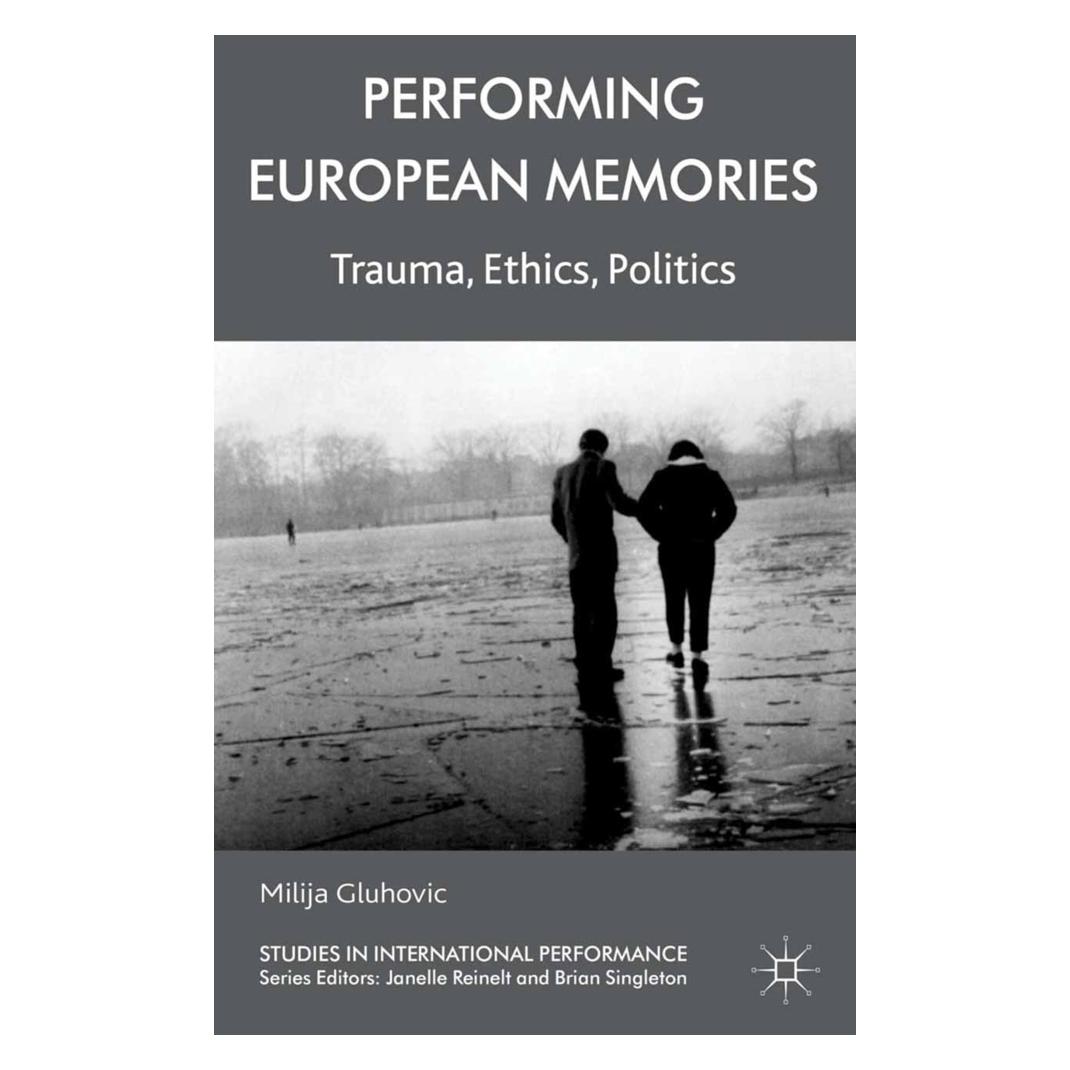 Springer Performing European Memories (Englisch, Softcover, Milija Gluhovic) (55823516)