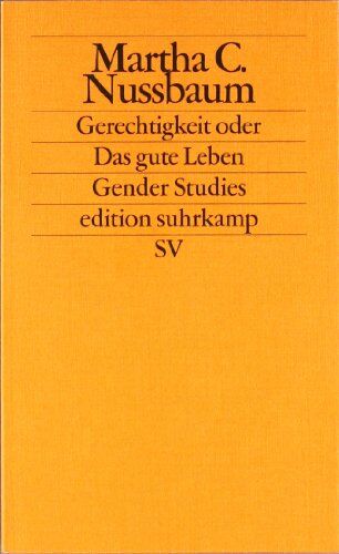 Nussbaum, Martha C. - Gerechtigkeit oder Das gute Leben (edition suhrkamp) - Preis vom 15.10.2026 23:06:25 h
