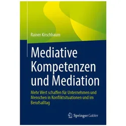 Mediative Kompetenzen und Mediation, Fachbücher von Rainer Kirschbaum