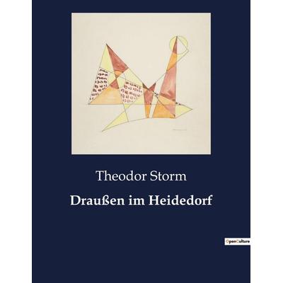 Draußen im Heidedorf, Taschenbuch von Theodor Storm, Culturea, 979-10-419-3286-3