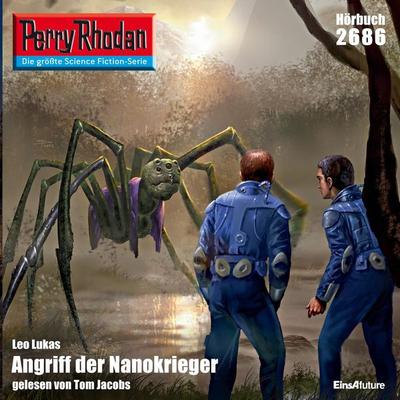 Perry Rhodan 2686: Angriff der Nanokrieger - Leo Lukas, Audio, 4056198002018