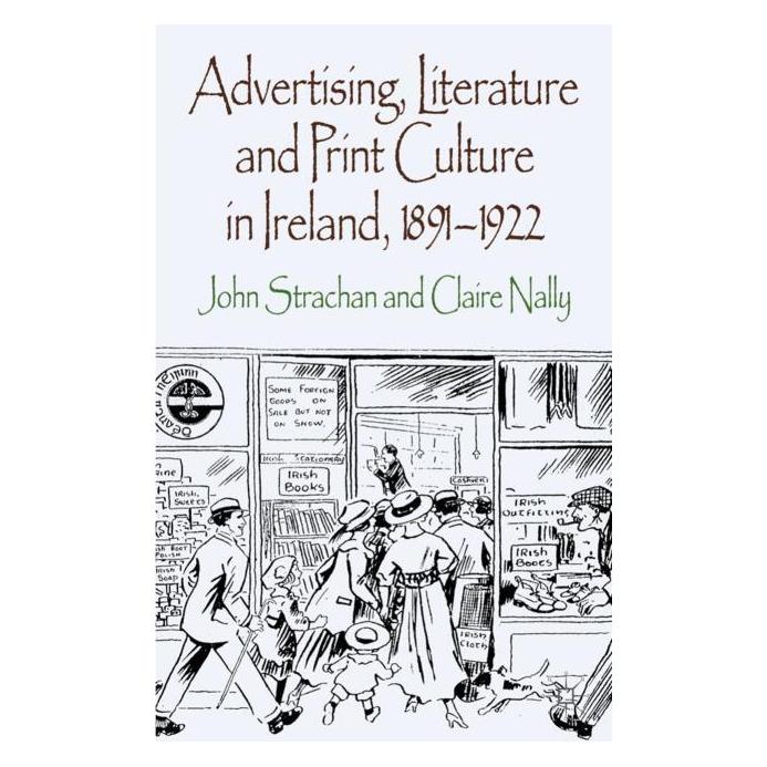 Palgrave Macmillan Uk Strachan:Advertising, Literature and Pr (Englisch, Hardcover, C Nally, Claire Nally, J Strachan, J. Strachan, John Strachan) (63032891)