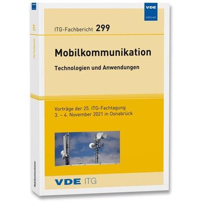 ITG-Fb. 299: Mobilkommunikation – Technologien und Anwendungen, Taschenbuch von , Vde Verlag, 978-3-8007-5674-2