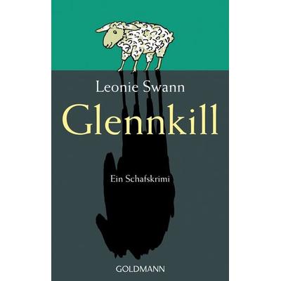 Glennkill / Schaf-Thriller Band 1, Taschenbuch von Leonie Swann, Goldmann