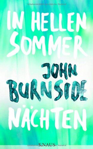 John Burnside - In hellen Sommernächten: Roman - Preis vom 02.10.2026 23:42:20 h