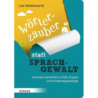Wörterzauber statt Sprachgewalt, Taschenbuch von Lea Wedewardt, Herder, 978-3-451-39111-8