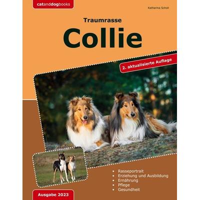 Traumrasse: Collie, Taschenbuch von Katharina Scholl, BoD – Books on Demand, 978-3-7557-6021-4