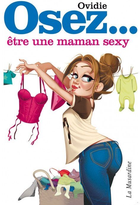 Osez... Osez être une maman sexy