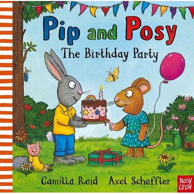 Pip and Posy: The Birthday Party, Gebundene Ausgabe von Camilla Reid, Profile Books, 978-1-83994-559-5