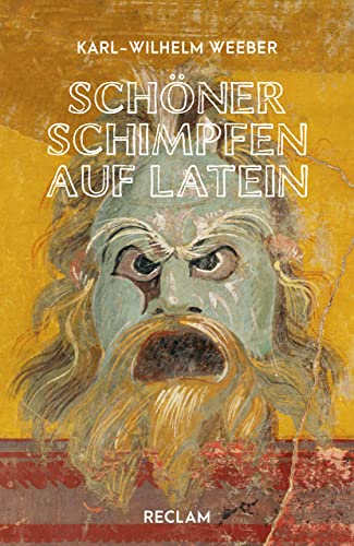 Karl-Wilhelm Weeber - Schöner schimpfen auf Latein (Reclams Universal-Bibliothek) - Preis vom 09.10.2026 07:28:09 h